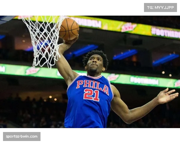 恩比德右侧腹斜肌拉伤缺阵 76人攻防体系面临根本性改变